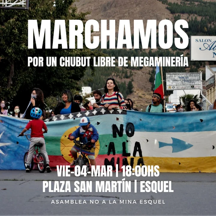 No a la Mina: Este viernes se marcha "por un Chubut libre de megaminería"