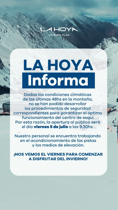 Se posterga la apertura de La Hoya por las malas condiciones climáticas